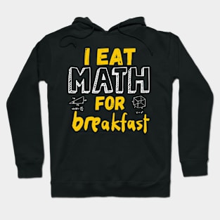 Teachers I Eat Math For Breakfast Hoodie